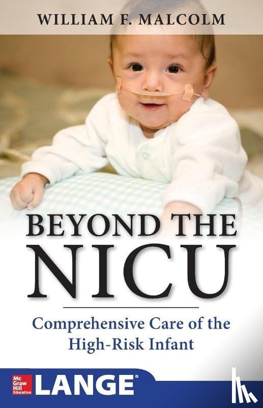 Malcolm, William - Beyond the NICU: Comprehensive Care of the High-Risk Infant
