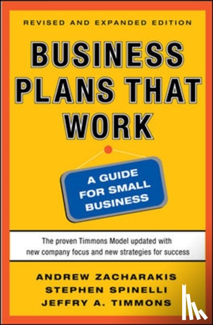 Zacharakis, Andrew, Spinelli, Stephen, Timmons, Jeffry - Business Plans that Work: A Guide for Small Business 2/E
