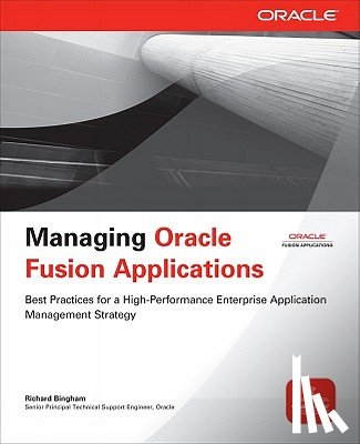 Bingham, Richard - Managing Oracle Fusion Applications