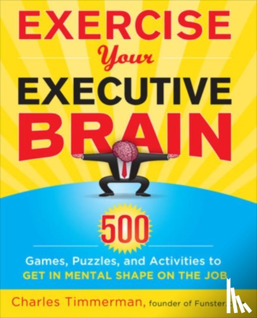 Timmerman, Charles - Exercise Your Executive Brain