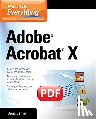 Sahlin, Doug - How to Do Everything Adobe Acrobat X