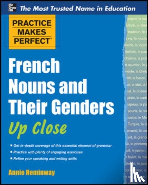 Heminway, Annie - Practice Makes Perfect French Nouns and Their Genders Up Close