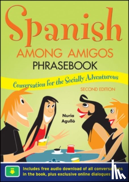 Agullo, Nuria - Spanish Among Amigos Phrasebook, Second Edition