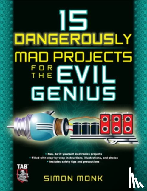 Monk, Simon - 15 Dangerously Mad Projects for the Evil Genius