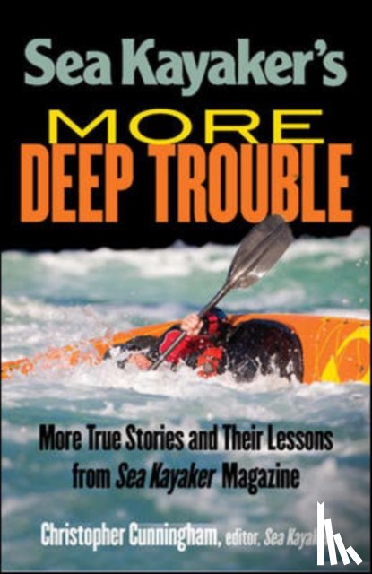 Cunningham, Christopher - Sea Kayaker's More Deep Trouble