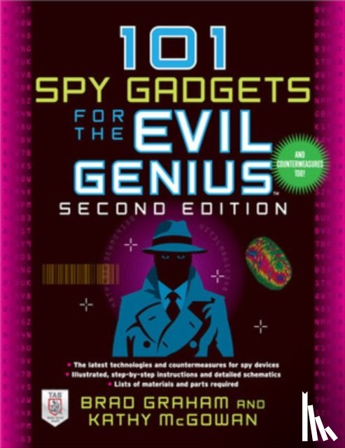 Graham, Brad, McGowan, Kathy - 101 Spy Gadgets for the Evil Genius 2/E