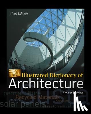 Burden, Ernest - Illustrated Dictionary of Architecture, Third Edition