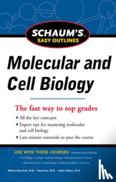 Stansfield, William, Cano, Raul, Colome, Jaime - Schaum's Easy Outline Molecular and Cell Biology, Revised Edition