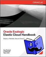 Plunkett, Tom, Palazzolo, TJ, Joshi, Tejas - Oracle Exalogic Elastic Cloud Handbook