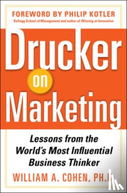 Cohen, William - Drucker on Marketing: Lessons from the World's Most Influential Business Thinker