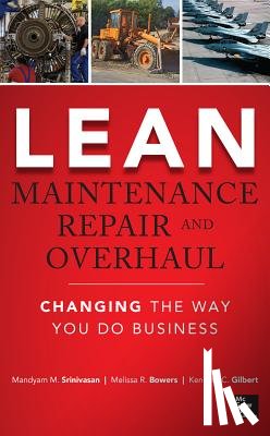 Srinivasan, Mandyam, Bowers, Melissa, Gilbert, Kenneth - Lean Maintenance Repair and Overhaul