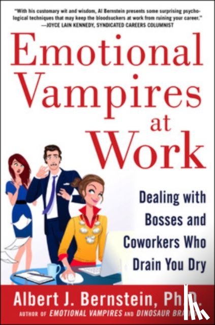 Bernstein, Albert - Emotional Vampires at Work: Dealing with Bosses and Coworkers Who Drain You Dry