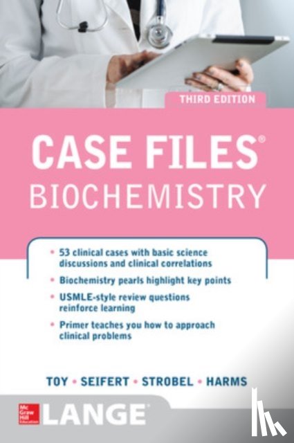 Toy, Eugene, Seifert, William, Strobel, Henry, Harms, Konrad - Case Files Biochemistry 3/E
