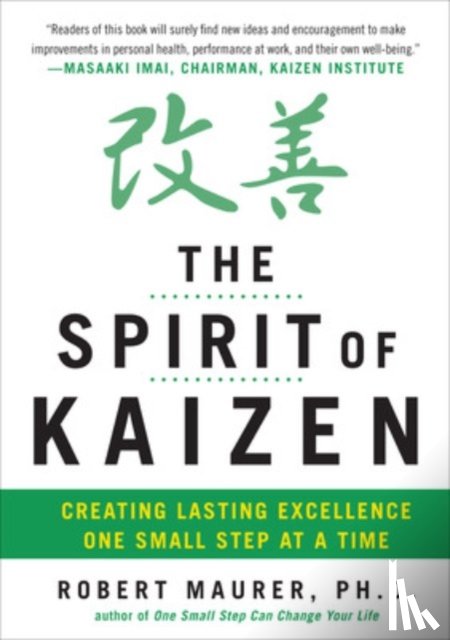 Maurer, Robert - The Spirit of Kaizen: Creating Lasting Excellence One Small Step at a Time