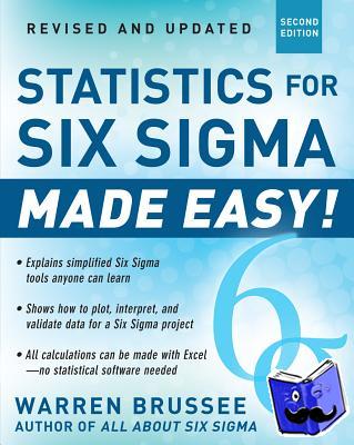 Brussee, Warren - Statistics for Six Sigma Made Easy! Revised and Expanded Second Edition