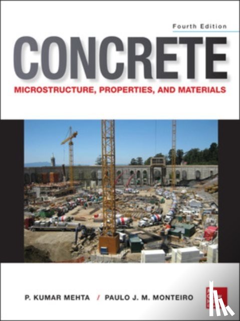 Mehta, P. Kumar, Mehta, P., Monteiro, Paulo J. M. - Concrete: Microstructure, Properties, and Materials