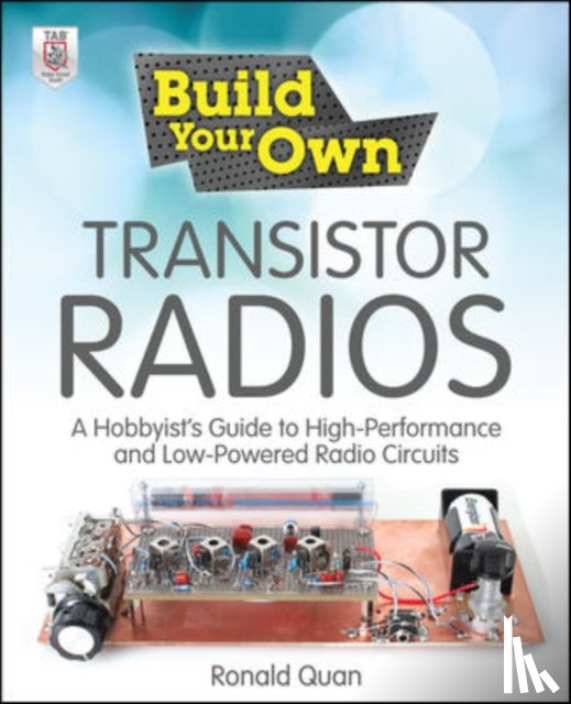 Quan, Ronald - Build Your Own Transistor Radios