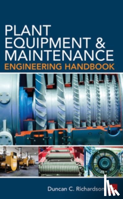 Richardson, Duncan - Plant Equipment & Maintenance Engineering Handbook