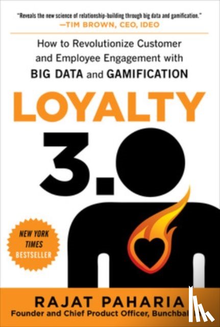 Paharia, Rajat - Loyalty 3.0: How to Revolutionize Customer and Employee Engagement with Big Data and Gamification