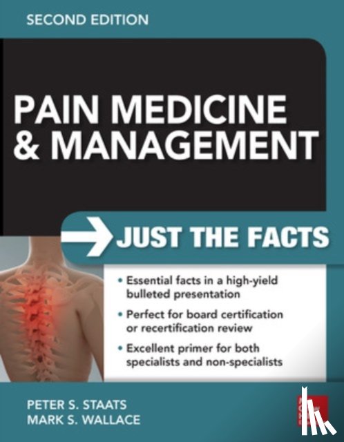 Staats, Peter, Wallace, Mark - Pain Medicine and Management: Just the Facts, 2e