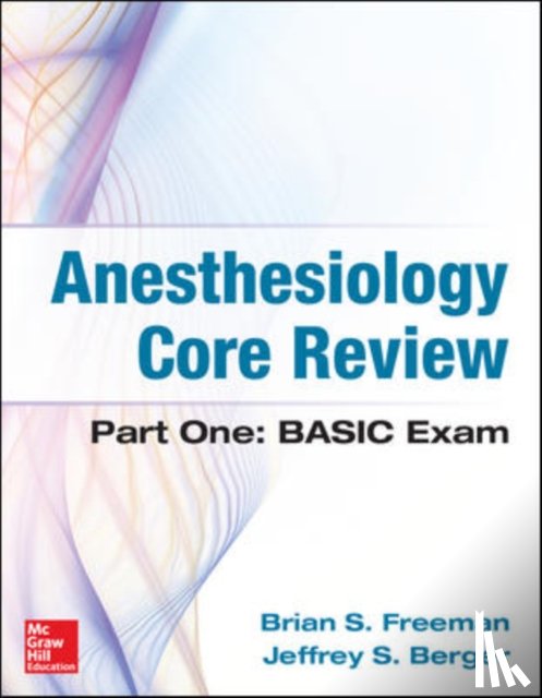 Freeman, Brian, Berger, Jeffrey - Anesthesiology Core Review