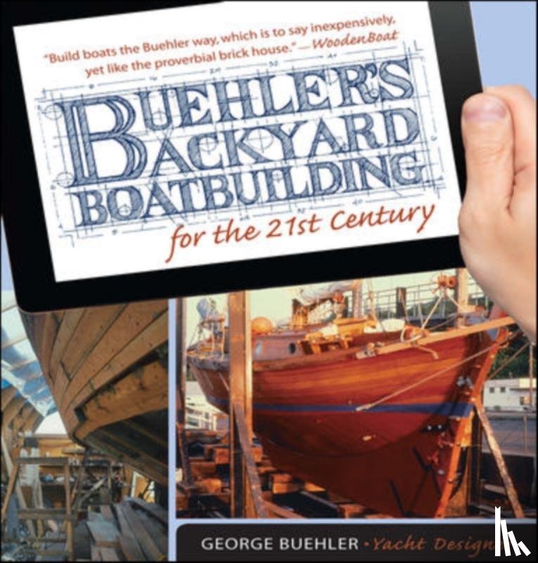 Buehler, George - Buehler's Backyard Boatbuilding for the 21st Century