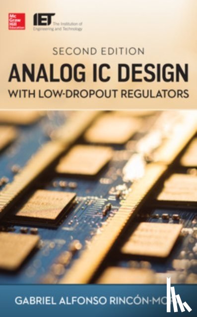 Rincon-Mora, Gabriel - Analog IC Design with Low-Dropout Regulators, Second Edition