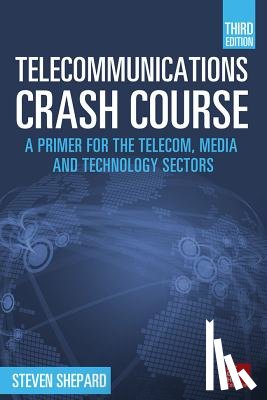 Shepard, Steven - Telecommunications Crash Course, Third Edition