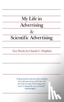 Hopkins, Claude - My Life in Advertising and Scientific Advertising
