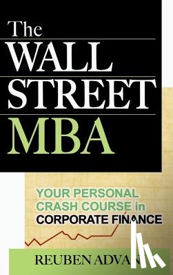 Advani - The Wall Street MBA: Your Personal Crash Course in Corporate Finance