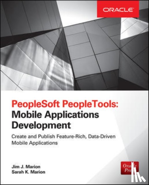 Marion, Jim, Marion, Sarah - PeopleSoft PeopleTools: Mobile Applications Development (Oracle Press)