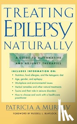 Murphy - Treating Epilepsy Naturally: A Guide to Alternative and Adjunct Therapies