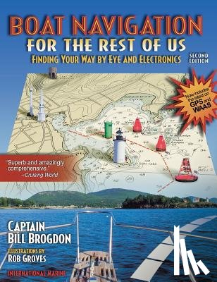 Brogdon - Boat Navigation for the Rest of Us: Finding Your Way by Eye and Electronics
