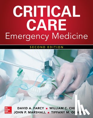 Farcy, David, Chiu, William, Marshall, John, Osborn, Tiffany - Critical Care Emergency Medicine, Second Edition
