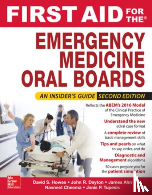 Howes, David, Pillow, Tyson, Tupesis, Janis - First Aid for the Emergency Medicine Oral Boards, Second Edition