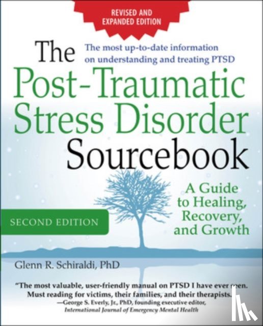 Schiraldi, Glenn - The Post-Traumatic Stress Disorder Sourcebook, Revised and Expanded Second Edition: A Guide to Healing, Recovery, and Growth