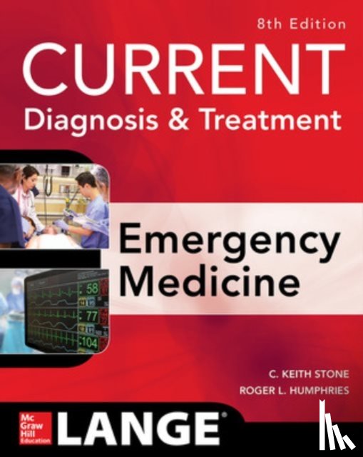 C. Keith Stone, Roger Humphries - CURRENT Diagnosis and Treatment Emergency Medicine, Eighth Edition