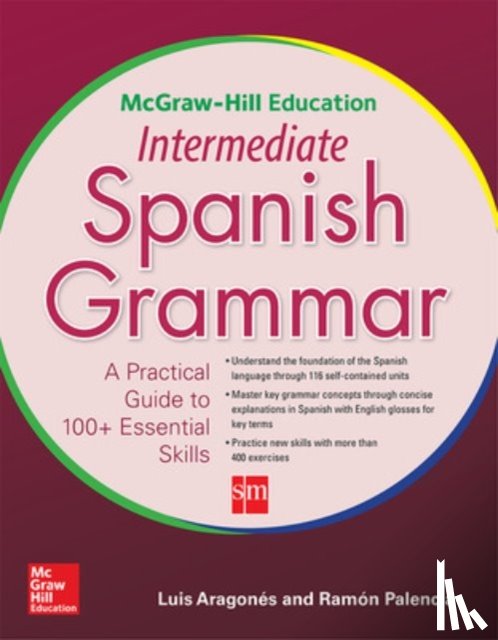 Aragones, Luis, Palencia, Ramon - McGraw-Hill Education Intermediate Spanish Grammar