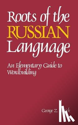 Patrick, Lynn - Roots of the Russian Language