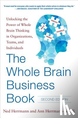 Herrmann, Ned, Herrmann-Nehdi, Ann - The Whole Brain Business Book, Second Edition: Unlocking the Power of Whole Brain Thinking in Organizations, Teams, and Individuals