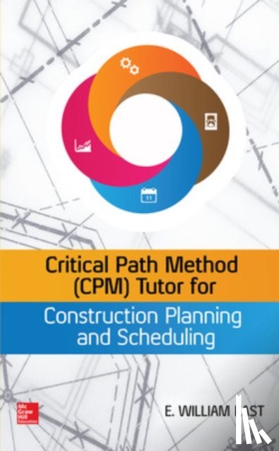 East, William - Critical Path Method (CPM) Tutor for Construction Planning and Scheduling