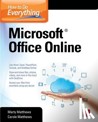 Matthews, Carole, Matthews, Marty - How to Do Everything: Microsoft Office Online