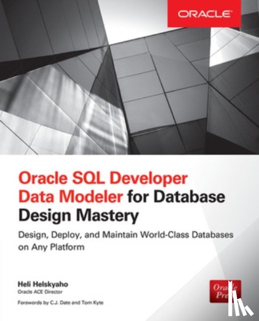 Helskyaho, Heli - Oracle SQL Developer Data Modeler for Database Design Mastery