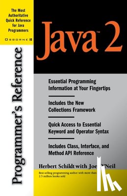 Herbert Schildt, Joseph O'Neil - Java 2 Programmer's Reference