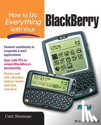 Simmons, Curt - How to Do Everything with Your BlackBerry (TM)