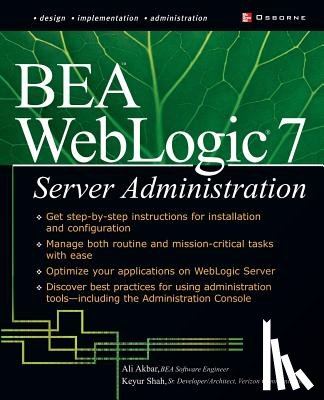 Shah, Keyur, Akbar, Ali - BEA WebLogic Server Administration