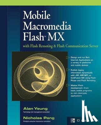 Yeung, Alan, Pang, Nicholas - Mobile Macromedia Flash MX with Flash Remoting and Flash Communication Server