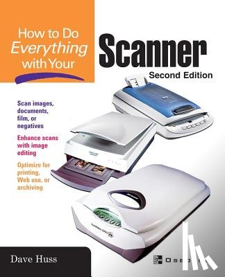 Jill Gilbert - How To Do Everything with Your Scanner