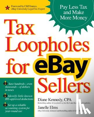 Kennedy, Diane, Elms, Janelle - Tax Loopholes for eBay Sellers