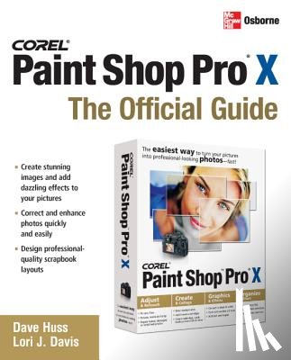 Huss, David, Davis, Lori - Corel Paint Shop Pro X: The Official Guide